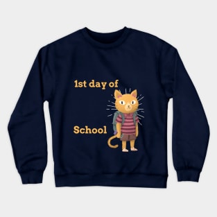 1st day at school Crewneck Sweatshirt